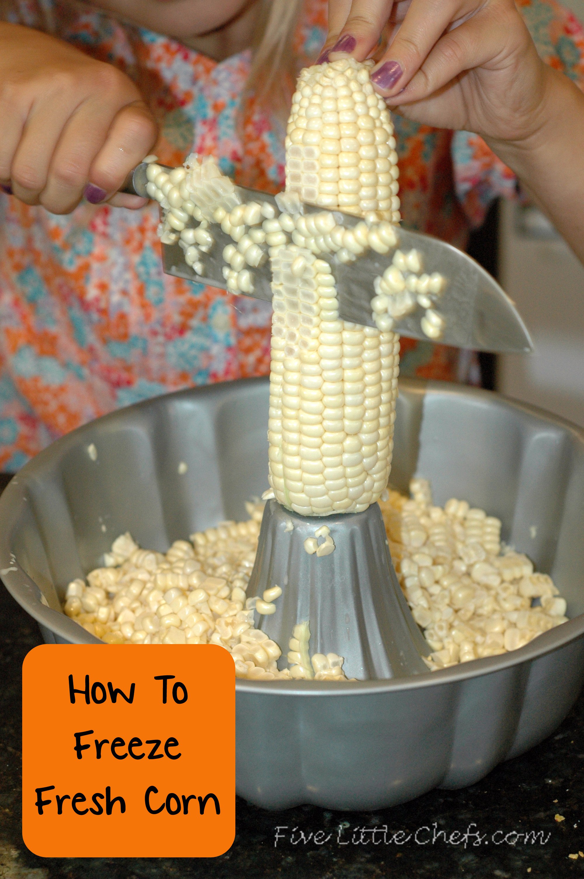 How to Freeze Fresh Corn – Five Little Chefs